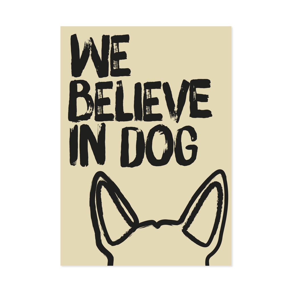 We believe in dog